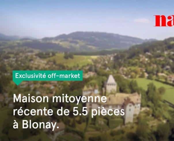 À vendre : Maison 4 chambres Blonay - Ref : 0653 | Naef Immobilier